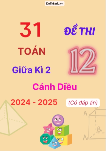 31 Đề thi Toán 12 giữa Kì 2 Cánh Diều 2024-2025 (Có đáp án)